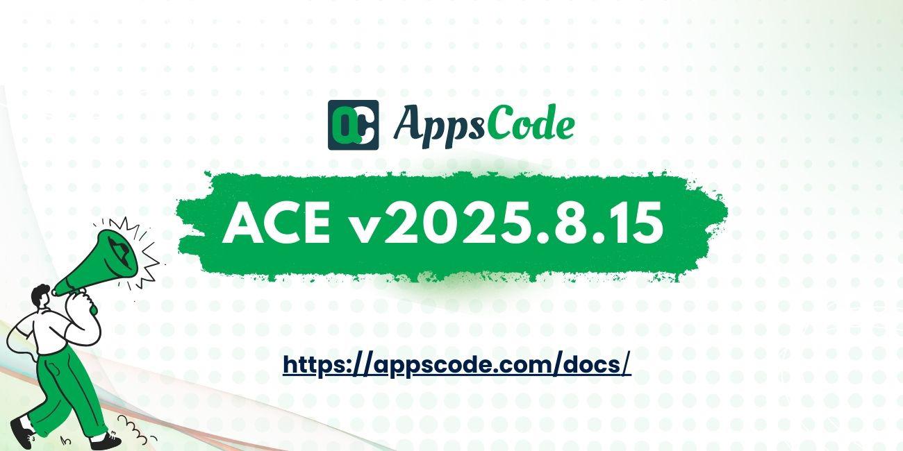 Announcing ACE v2025.8.15